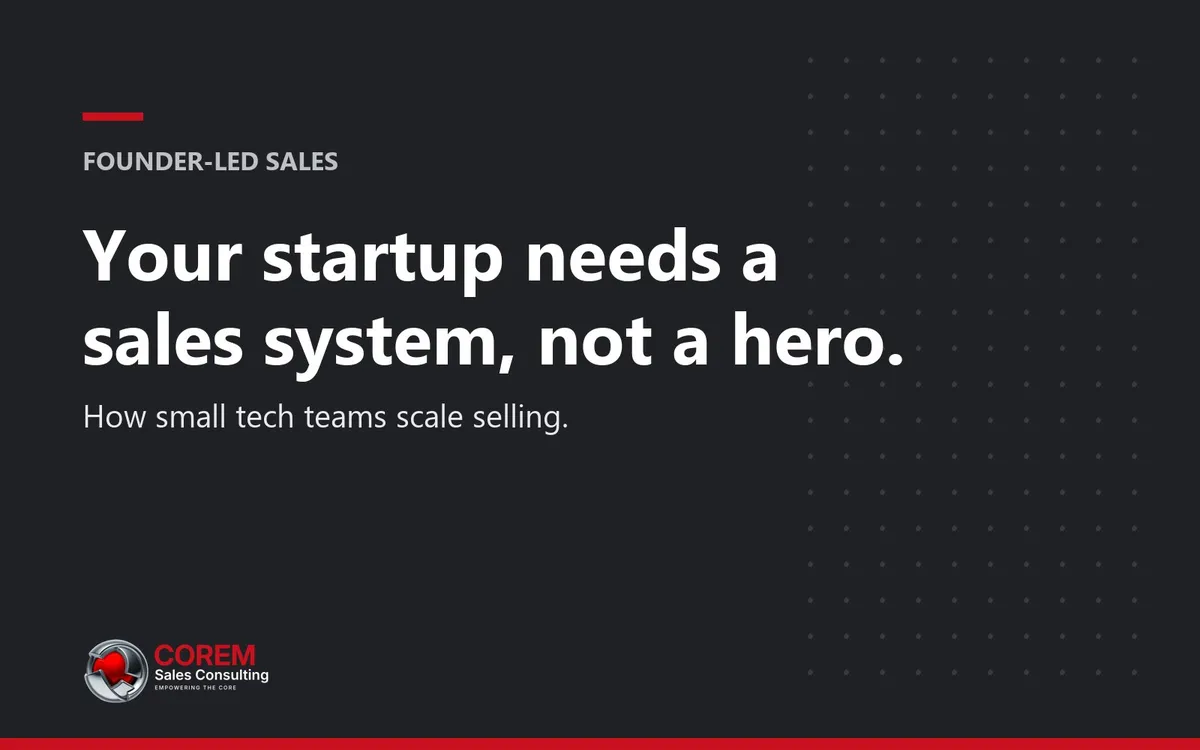 How to build a scalable sales system when you’re a small tech startup